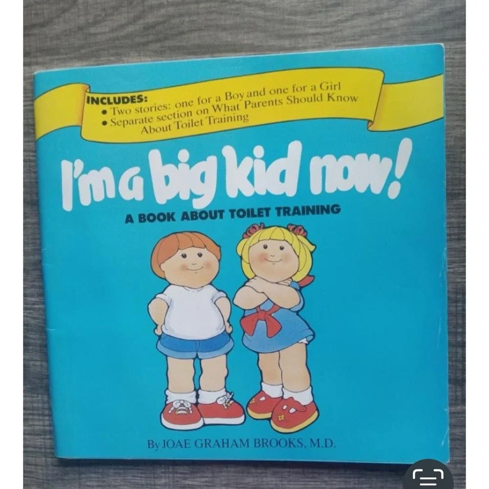 I'm a Big Kid Now! A Book About Toilet‎ Training by J. Brooks M.D. 1992